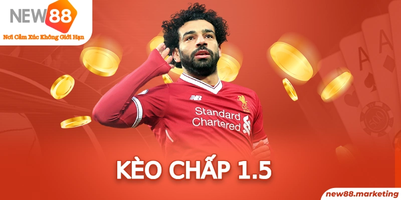 Kèo Chấp 1.5 Thử Tài Dự Đoán Cùng Các Chuyên Gia New88 4 Kèo Chấp 1.5